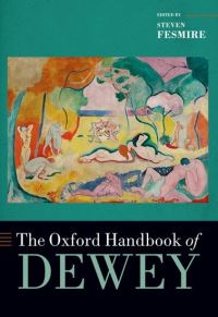 Book Cover for The Oxford Handbook of Dewey by Steven Fesmire