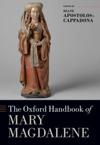 Book Cover for The Oxford Handbook of Mary Magdalene by Diane ApostolosCappadona