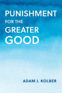 Book Cover for Punishment for the Greater Good by Adam J Kolber