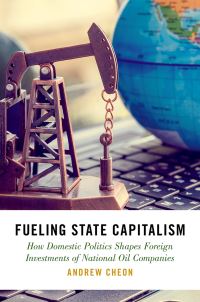 Book Cover for Fueling State Capitalism by Andrew Cheon