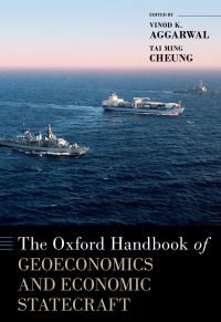 Book Cover for The Oxford Handbook of Geoeconomics and Economic Statecraft by Vinod K. Aggarwal, Tai Ming Cheung
