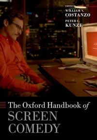 Book Cover for The Oxford Handbook of Screen Comedy by Peter C. Kunze, William V. Costanzo