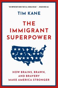 Book Cover for The Immigrant Superpower by Tim Kane