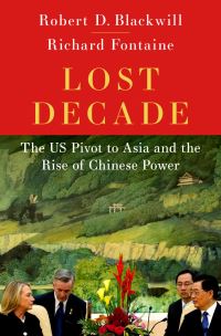 Book Cover for Lost Decade by Robert D Blackwill, Richard Fontaine