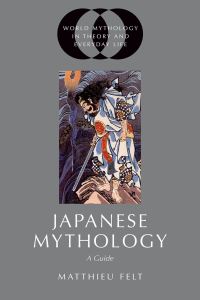 Book Cover for Japanese Mythology by Matthieu Felt