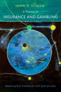 Book Cover for A Theory of Insurance and Gambling by John A Nyman