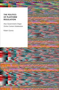 Book Cover for The Politics of Platform Regulation by Robert Gorwa