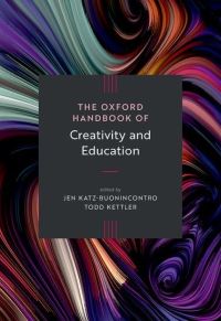 Book Cover for The Oxford Handbook of Creativity and Education by Jen Katz-Buonincontro, Todd Kettler