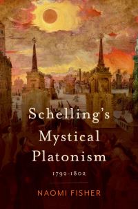 Book Cover for Schelling's Mystical Platonism by Naomi Fisher