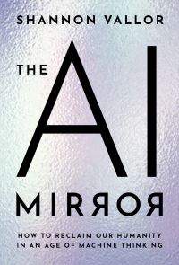 Book Cover for The AI Mirror by Shannon Vallor