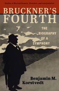 Book Cover for Bruckner's Fourth by Benjamin M Korstvedt