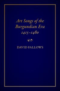 Book Cover for Art Songs of the Burgundian Era, 1415-1480 by David Fallows