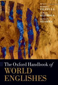 Book Cover for The Oxford Handbook of World Englishes by Markku Professor Emeritus of English Language, Professor Emeritus of English Language, University of Eastern Finland Filppula
