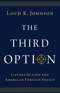 Book Cover for The Third Option by Loch K Johnson