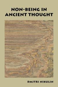 Book Cover for Non-Being in Ancient Thought by D V Nikulin