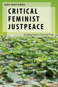 Book Cover for Critical Feminist Justpeace by Karie Cross Riddle
