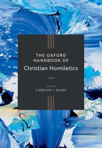 Book Cover for The Oxford Handbook of Christian Homiletics by Carolyn J Sharp