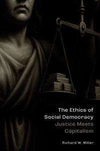 Book Cover for The Ethics of Social Democracy by Richard W Miller