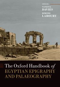Book Cover for The Oxford Handbook of Egyptian Epigraphy and Palaeography by Vanessa Davies, Dimitri Laboury