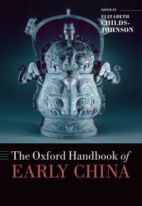 Book Cover for The Oxford Handbook of Early China by Elizabeth Childs-Johnson