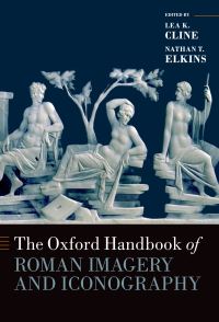 Book Cover for The Oxford Handbook of Roman Imagery and Iconography by Lea Cline, Nathan T Elkins