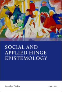 Book Cover for Social and Applied Hinge Epistemology by Annalisa Coliva