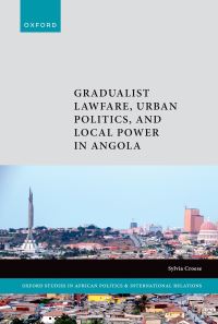 Book Cover for Gradualist Lawfare, Urban Politics, and Local Power in Angola by Sylvia Croese
