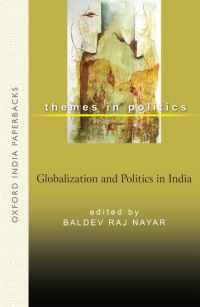 Book Cover for Globalization and Politics in India by Baldev Raj Nayar