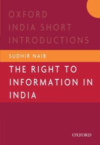Book Cover for The Right to Information in India by Sudhir Naib