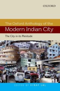 Book Cover for The Oxford Anthology of the Modern Indian City by Vinay Lal