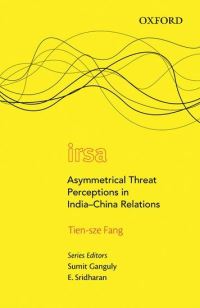 Book Cover for Asymmetrical Threat Perceptions in India-China Relations by Tiensze Fang