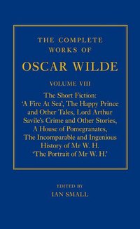 Book Cover for The Complete Works of Oscar Wilde. Volume 8 The Short Fiction by Oscar Wilde