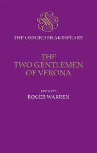 Book Cover for The Oxford Shakespeare: The Two Gentlemen of Verona by William Shakespeare