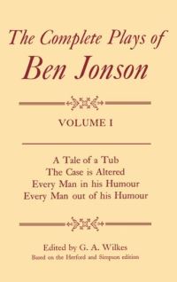 Book Cover for Complete Plays: I. A Tale of a Tub, The Case is Altered, Every Man in his Humour, Every Man out of his Humour by Ben Jonson