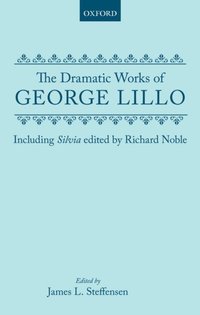 Book Cover for The Dramatic Works of George Lillo by George Lillo