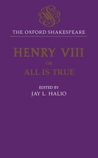 Book Cover for The Oxford Shakespeare: King Henry VIII by William Shakespeare