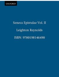 Book Cover for Seneca Epistulae Vol. II by Leighton Reynolds