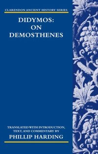 Book Cover for Didymos on Demosthenes by Didymus, Phillip Harding