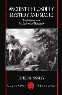 Book Cover for Ancient Philosophy, Mystery, and Magic by Peter Kingsley