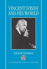 Book Cover for Vincent d'Indy and his World by Andrew Thomson