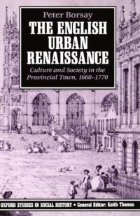 Book Cover for The English Urban Renaissance by Peter Borsay