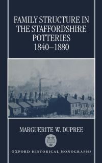 Book Cover for Family Structure in the Staffordshire Potteries 1840-1880 by Marguerite W Senior Research Fellow, Wellcome Unit for the History of Medicine, Glasgow Fellow, Senior Research Fell Dupree