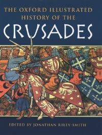 Book Cover for The Oxford Illustrated History of the Crusades by Jonathan RileySmith