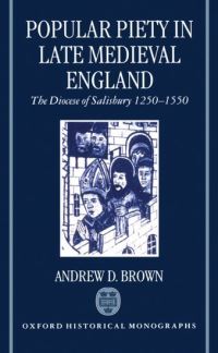 Book Cover for Popular Piety in Late Medieval England by Andrew D , University of Edinburgh Brown
