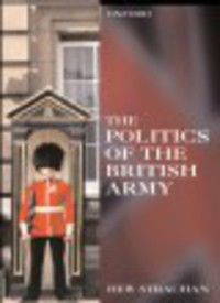 Book Cover for The Politics of the British Army by Hew Strachan