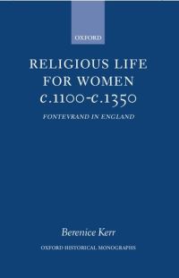 Book Cover for Religious Life for Women c.1100-c.1350 by Berenice M Education Consultant, Diocese of Lismore NSW, Education Consultant, Diocese of Lismore NSW Kerr