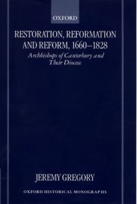 Book Cover for Restoration, Reformation, and Reform, 1660-1828 by Jeremy Principal Lecturer and Head of History, Principal Lecturer and Head of History, University of Northumbria at N Gregory