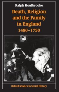 Book Cover for Death, Religion, and the Family in England, 1480-1750 by Ralph A Houlbrooke