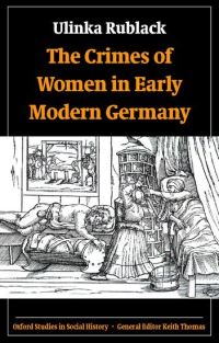 Book Cover for The Crimes of Women in Early Modern Germany by Ulinka Rublack