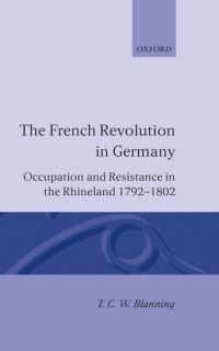 Book Cover for The French Revolution in Germany by T C W Blanning